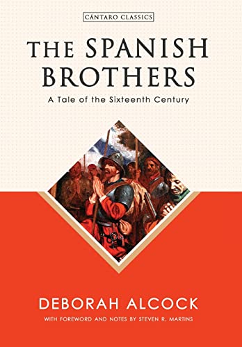 9781777235680: The Spanish Brothers: A Tale of the Sixteenth Century (Cntaro Classics)