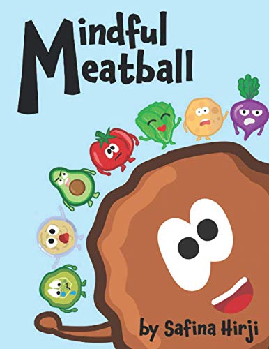 Stock image for Mindful Meatball: Bringing Mindfulness to Life! for sale by Books From California