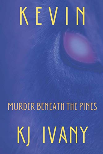 9781777238612: Kevin: Murder Beneath the Pines