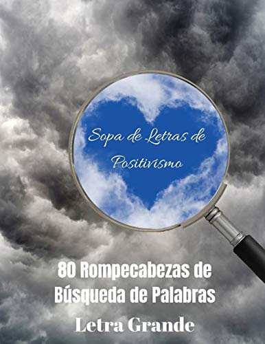 Stock image for Sopa de Letras de Positivismo: 80 Rompecabezas de Bsqueda de Palabras, Letra Grande -Language: spanish for sale by GreatBookPrices