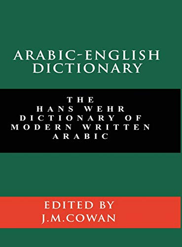 Stock image for Arabic-English Dictionary: The Hans Wehr Dictionary of Modern Written Arabic (English and Arabic Edition) for sale by Goodbooks Company