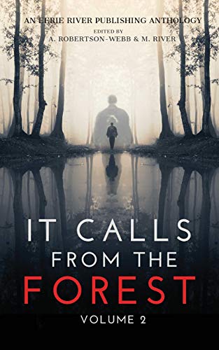 Stock image for It Calls From The Forest: Volume Two - More Terrifying Tales From The Woods for sale by ZBK Books