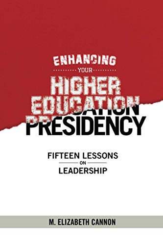 Beispielbild fr Enhancing Your Higher Education Presidency: Fifteen Lessons on Leadership zum Verkauf von Bookmonger.Ltd