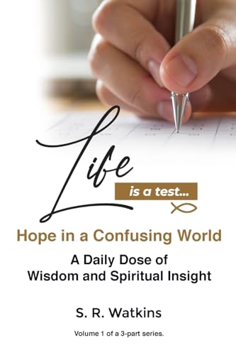 Stock image for Life is a Test.: Hope in a Confusing World (Volume 1) for sale by Revaluation Books