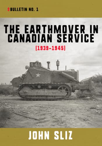 Stock image for Earthmovers in Canadian Service (1939-1945) (Double Dagger Bulletins) for sale by Books Unplugged