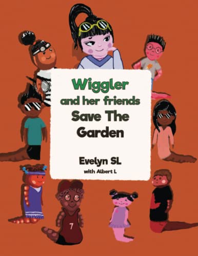 Stock image for Wiggler And Her Friends Save The Garden for sale by Books Unplugged