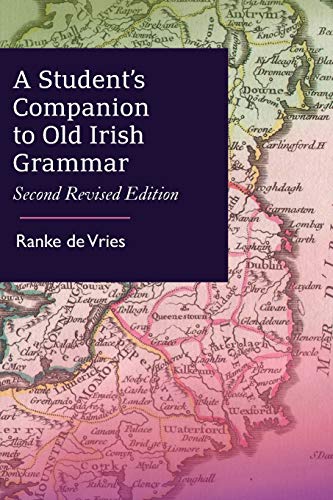 9781777340100: A Student’s Companion to Old Irish Grammar: Second Revised Edition