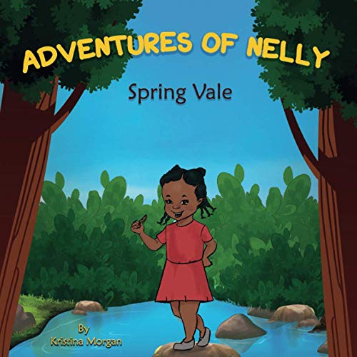 Stock image for Adventures of Nelly: Spring Vale for sale by GF Books, Inc.