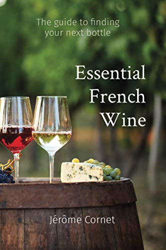 Beispielbild fr Essential French Wine: The guide to picking your next bottle zum Verkauf von SecondSale