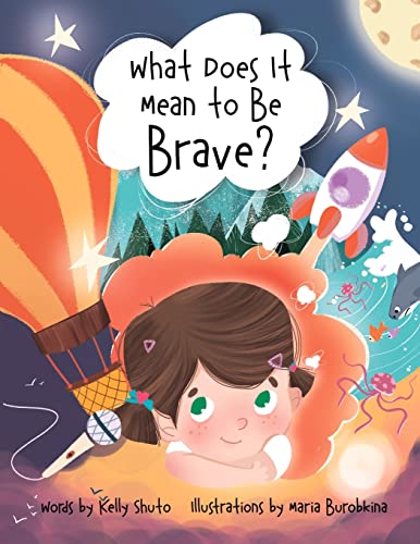 Imagen de archivo de What Does it Mean to be Brave? a la venta por SecondSale