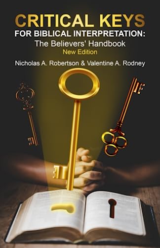 Beispielbild fr Critical Keys For Biblical Interpretation : The Believers' Handbook (Book 1) zum Verkauf von SecondSale