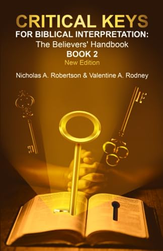 Imagen de archivo de Critical Keys For Biblical Interpretation: The Believers' Handbook Book 2 a la venta por GF Books, Inc.