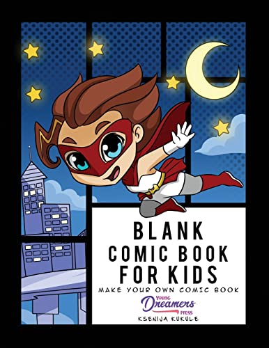 Stock image for Blank Comic Book for Kids: Super Hero Notebook, Make Your Own Comic Book, Draw Your Own Comics (Blank Story Books) for sale by GF Books, Inc.