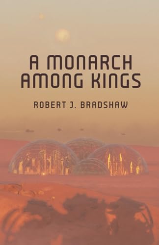 9781777376352: A Monarch Among Kings