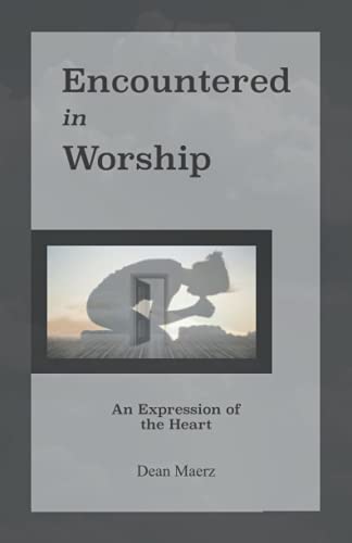 Imagen de archivo de Encountered In Worship: An Expression of the Heart a la venta por SecondSale