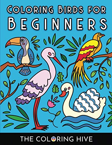 Beispielbild fr Coloring Birds For Beginners: A Meditative and Relaxing Intro to Coloring! zum Verkauf von Books Unplugged