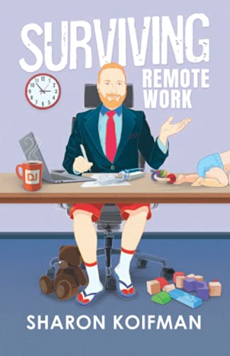 Beispielbild fr Surviving Remote Work: How to Thrive as a Leader and Entrepreneur in the Remote Age zum Verkauf von PlumCircle