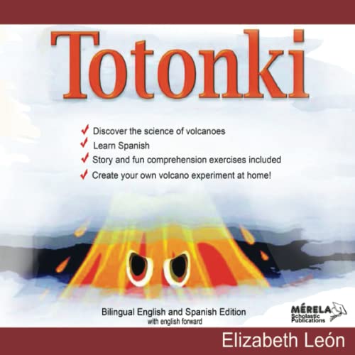 9781777404710: Totonki: Bilingual English-Spanish Volcano, Nature, and Human Nature adventure story.