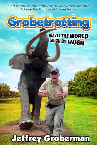 Stock image for GROBETROTTING: Travel the World Laugh by Laugh for sale by Books Unplugged