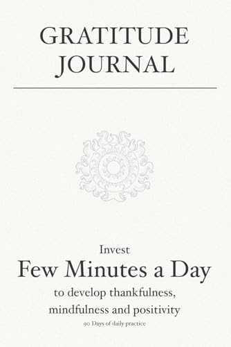 Gratitude Journal  Invest few minutes a day to develop thankfulness  mindfulness and positivity