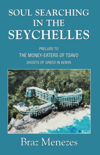 Imagen de archivo de SOUL SEARCHING IN THE SEYCHELLES: A Prelude to the MONEY-EATERS of TSAVO (MATATA BOOKS SERIES) a la venta por ThriftBooks-Atlanta