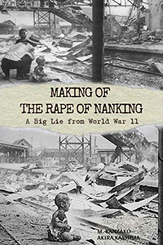 Imagen de archivo de Making of The Rape of Nanking: A Big Lie from World War ll a la venta por Books Unplugged