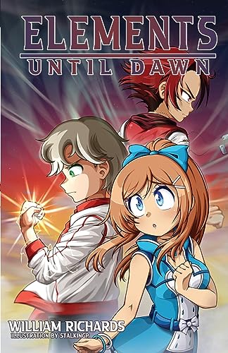 Beispielbild fr Elements: Volume 2 (Light Novel): Until Dawn (Elements The Series) zum Verkauf von Books Unplugged