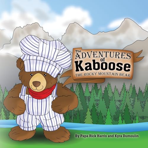 Imagen de archivo de The Adventures of Kaboose the Rocky Mountain Bear a la venta por PBShop.store US