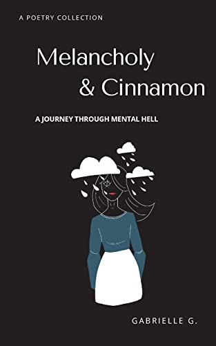 Stock image for Melancholy & Cinnamon: A Journey Through Mental Hell for sale by BooksRun