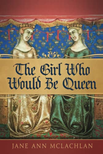 Beispielbild fr The Girl Who Would Be Queen (The Kingdom of Naples) zum Verkauf von GF Books, Inc.