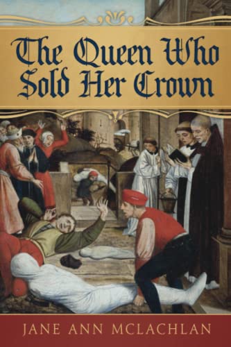 Imagen de archivo de The Queen Who Sold Her Crown (The Kingdom of Naples) a la venta por BooksRun