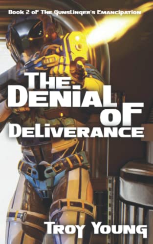 Beispielbild fr The Denial of Deliverance (The Gunslinger's Emancipation) zum Verkauf von Book Deals