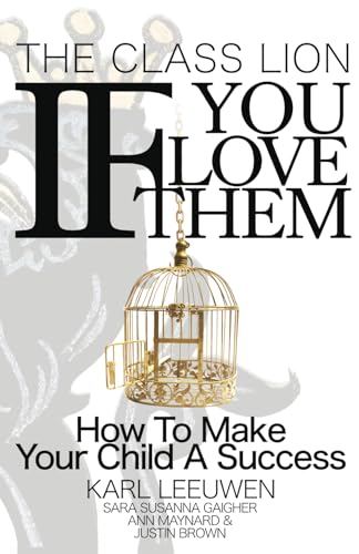 Stock image for IF YOU LOVE THEM: How to make your child a success. for sale by GF Books, Inc.