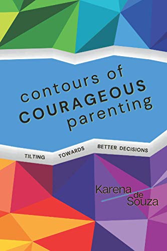 9781777508630: Contours of Courageous Parenting: Tilting Towards Better Decisions