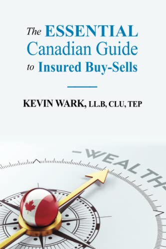 Stock image for The Essential Canadian Guide to Insured Buy-Sells (The Essential Canadian Tax Guides) for sale by GF Books, Inc.