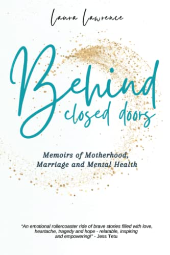 Stock image for Behind Closed Doors: Memoirs of Motherhood, Marriage and Mental Health for sale by Book Deals