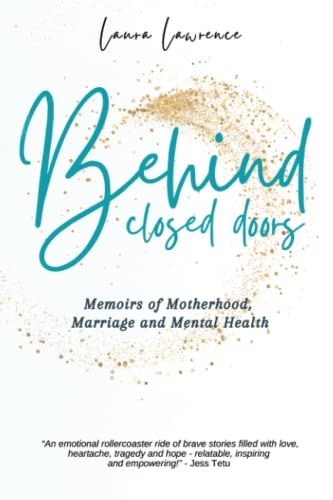 9781777537159: Behind Closed Doors: Memoirs of Motherhood, Marriage and Mental Health