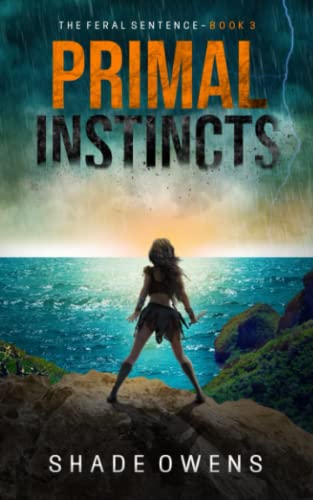 Stock image for Primal Instincts (The Feral Sentence) for sale by GF Books, Inc.