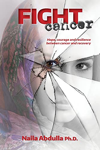 Stock image for Fight Cancer: Hope, courage and resilience between cancer and recovery for sale by ThriftBooks-Atlanta
