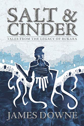 Imagen de archivo de Salt & Cinder: Tales from the Legacy of Rukara a la venta por GF Books, Inc.