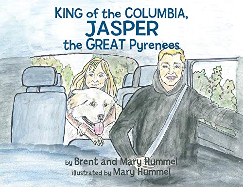 9781777555719: King of the Columbia, JASPER the GREAT Pyrenees