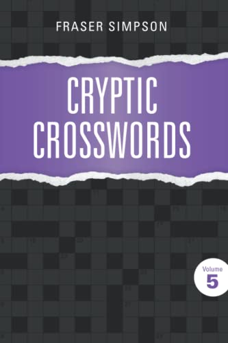 Imagen de archivo de Cryptic Crosswords Volume 5 (Fraser Simpson Cryptic Crosswords) a la venta por Books Unplugged