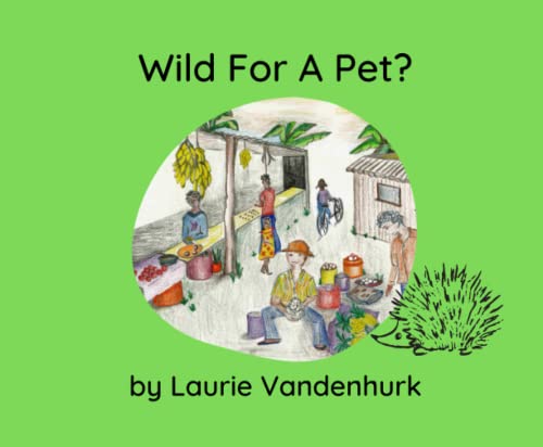 9781777567569: Wild For A Pet?