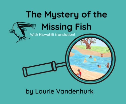 9781777567576: The Mystery of the Missing Fish (It Takes A Village To Raise A Child)