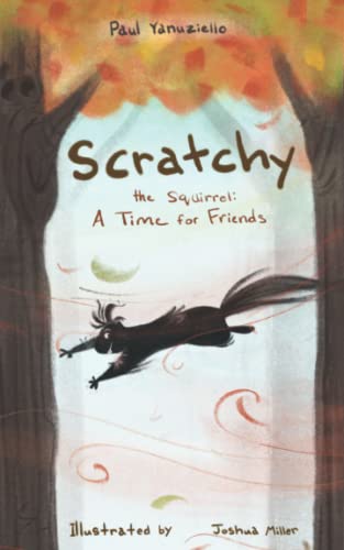 Beispielbild fr Scratchy the Squirrel: A Time for Friends zum Verkauf von SecondSale