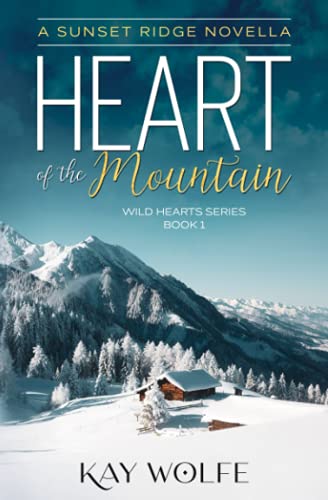 Beispielbild fr Heart of the Mountain: A Sweet and Clean Small Town Romance (Wild Hearts Series) zum Verkauf von GF Books, Inc.