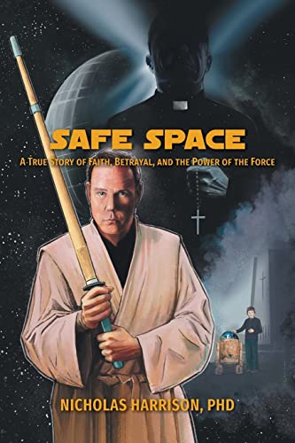 Beispielbild fr Safe Space: A True Story of Faith, Betrayal, and the Power of the Force zum Verkauf von PlumCircle