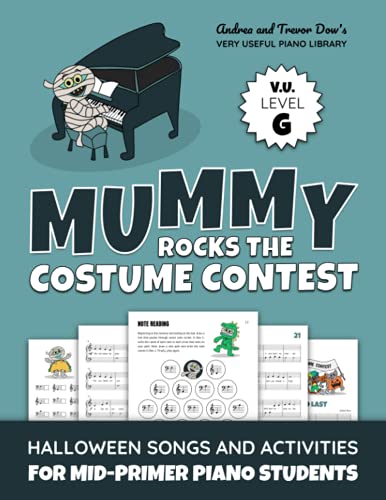 Beispielbild fr Mummy Rocks The Costume Contest, V. U. Level G: Halloween Songs and Activities for Mid-Primer Piano Students (Andrea and Trevor Dow's Very Useful Piano Library) zum Verkauf von GF Books, Inc.