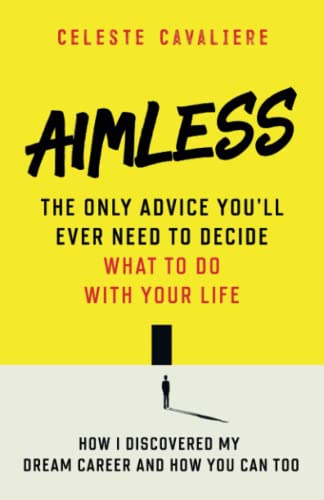 Stock image for Aimless: The Only Advice You'll Ever Need To Decide What To Do With Your Life for sale by ThriftBooks-Dallas