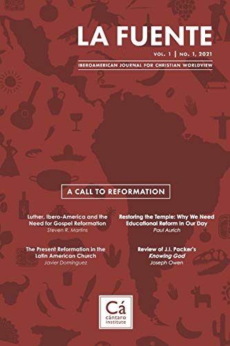 9781777663308: La Fuente, Vol. 1: A Call to Reformation | Un llamado a la reforma (1) (Iberoamerican Journal for Christian Worldview)